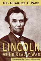 Lincoln As He Really Was 1947660152 Book Cover