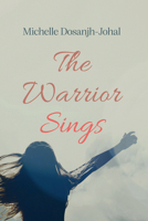 The Warrior Sings 1666745804 Book Cover