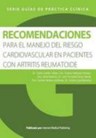 Recomendaciones para el manejo del riesgo cardiovascular en pacientes con artritis reumatoide 1499317409 Book Cover