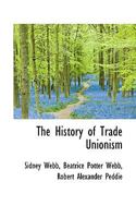 The History Of Trade Unionism (1920) 1015494277 Book Cover