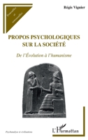 Propos psychologiques sur la société: De l'évolution à l'humanisme (Psychanalyse Et Civilisations) (French Edition) 2296137865 Book Cover