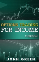 Options Trading for Income 2 Edition 1914462440 Book Cover