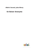 Un Baiser Anonyme 3752477318 Book Cover