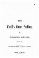 The World's Money Problem, Part 1 1534852026 Book Cover