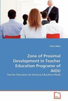 Zone of Proximal Development in Teacher Education Programe of AIOU: Teacher Education by Distance Education Mode 3639273710 Book Cover