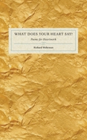 What Does Your Heart Say? : Poems for Heartwork 173446481X Book Cover