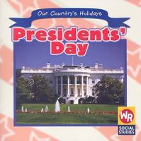 Presidents' Day (Our Country's Holidays) 0836865081 Book Cover