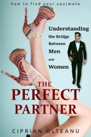 The Perfect Partner: Understanding the Bridge between Men and Women B0F62HDKK3 Book Cover