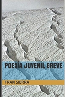POESÍA JUVENIL BREVE (Spanish Edition) 1793090521 Book Cover