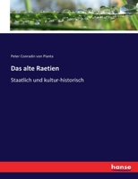 Das alte Raetien: Staatlich und kultur-historisch 3743494523 Book Cover