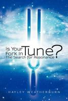 Is Your Fork in Tune?: The Search for Resonance 145255028X Book Cover