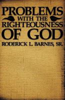 Problems with the Righteousness of God 0578049902 Book Cover