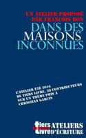 Dans des maisons inconnues (Tiers Livre Editeur) 1540552527 Book Cover