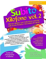 Subito Xilofono vol.2: Metodo didattico per l’educazione musicale nella Scuola Primaria e Secondaria di I grado (Italian Edition) B0FD9M2RJM Book Cover