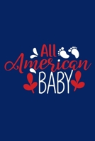 All American Baby: Blank Lined Notebook Journal: Baby Shower Gift Journal Pregnancy Dairy 6x9 110 Blank Pages Plain White Paper Soft Cover Book 1706553935 Book Cover