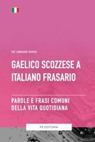 Gaelico Scozzese A Italiano Frasario - Parole e Frasi Comuni Della Vita Quotidiana (Italian Edition) B0CGTTTQ7V Book Cover