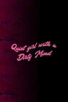 Quiet Girl With A Dirty Mind: All Purpose 6x9 Blank Lined Notebook Journal Way Better Than A Card Trendy Unique Gift Fucsia Flower Texture Kinky 1706428960 Book Cover