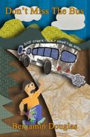Don't Miss the Bus: and other tales from the road B0DRTNFXR8 Book Cover