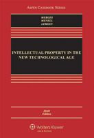 Intellectual Property in the New Technological Age 0735589135 Book Cover