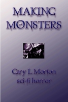 Making Monsters 0986699411 Book Cover
