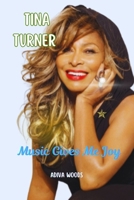 TINA TURNER: Music Gives Me Joy B0CMDDTKJS Book Cover
