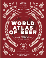 World Atlas of Beer: The Essential Guide to the Beers of the World 1402789610 Book Cover