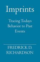 Imprints: Tracing Todays Behavior to Past Events 1419621548 Book Cover