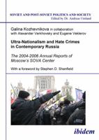 Ultra-Nationalism and Hate Crimes in Contemporary Russia: The 2004-2006 Annual Reports of Moscows SOVA Center 3898218686 Book Cover