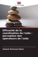 Efficacité de la coordination de l'aide : perception des opérateurs de l'aide (French Edition) 6208744024 Book Cover