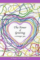 The Power of Grieving 1450536107 Book Cover