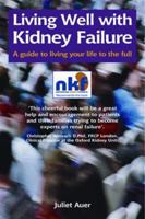 Living Well with Kidney Failure: A Guide to Living Your Life to the Full (Class Health) 1859591124 Book Cover