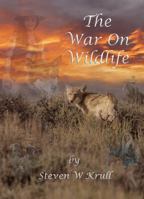 The War On Wildlife (Wildlife Novels) B0GTZMMLV4 Book Cover