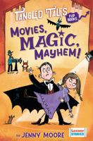 Movies, Magic, Mayhem! / Bites, Camera, Action! (Tangled Tales Flip Books) B0G5SHY92S Book Cover
