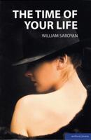 The Time of Your Life: A Comedy in Three Acts 1408113945 Book Cover