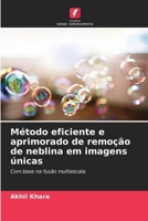 Método eficiente e aprimorado de remoção de neblina em imagens únicas (Portuguese Edition) 6209513794 Book Cover