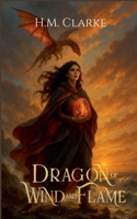 Dragon of Wind and Flame (Elementum) B0FND137LD Book Cover