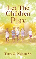 Let The Children Play (The Tuesday Love Letter) 1977226167 Book Cover