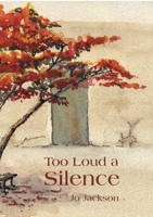 Too Loud a Silence 1326865668 Book Cover