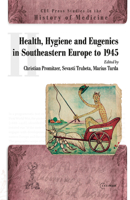 Health, Hygiene And Eugenics In Southeastern Europe 9639776823 Book Cover