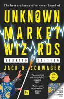 Unknown Market Wizards: The Best Traders You've Never Heard of 0857198718 Book Cover