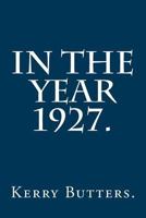 In the Year 1927. 153469191X Book Cover