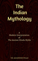 The Indian Mythology B0BSXRRJWT Book Cover