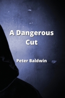 A Dangerous Cut 9992314133 Book Cover
