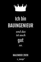 Kalender 2020 für Bauingenieure / Bauingenieur / Bauingenieurin: Wochenplaner / Tagebuch / Journal für das ganze Jahr: Platz für Notizen, Planung / ... Erinnerungen und Sprüche (German Edition) 1670891305 Book Cover