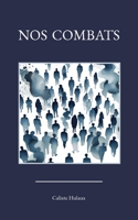 Nos combats (French Edition) 2322558788 Book Cover