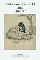 Katherine Mansfield and Children 1474491901 Book Cover