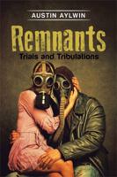 Remnants: Trials and Tribulations 151442844X Book Cover