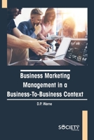 Business marketing management in a Business-to-Business context 1774694239 Book Cover