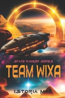 Team Wixa: Space Exploration & First Contact Novel B0BZFGHSWD Book Cover