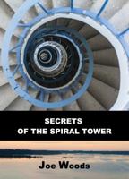 Secrets of the Spiral Tower (The McKenzie Chronicles) 0989945456 Book Cover